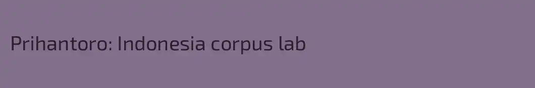 Prihantoro: Indonesia corpus lab